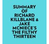 Summary Of Richard Killblane & Jake Mcnieces The Filthy Thirteen (