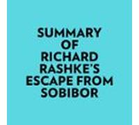 Summary Of Richard Rashke's Escape From Sobibor