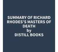 Summary Of Richard Rhodes's Masters Of Death