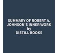 Summary Of Robert A. Johnson's Inner Work