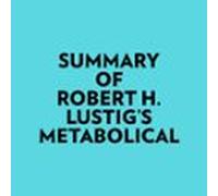 Summary Of Robert H. Lustig's Metabolical
