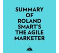 Summary Of Roland Smart's The Agile Marketer