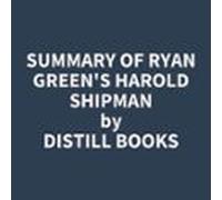 Summary Of Ryan Green's Harold Shipman