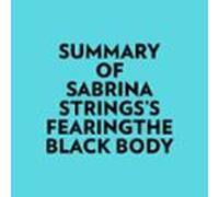 Summary Of Sabrina Strings's FearingThe Black Body