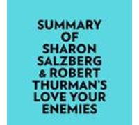 Summary Of Sharon Salzberg & Robert Thurman's Love Your Enemies