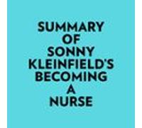 Summary of Sonny Kleinfield's Becoming a Nurse