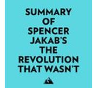 Summary Of Spencer Jakab's The Revolution That Wasn't