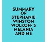 Summary of Stephanie Winston Wolkoff's Melania And Me