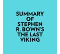 Summary Of Stephen R. Bown's The Last Viking