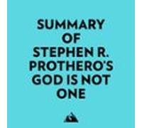Summary Of Stephen R. Prothero's God Is Not One