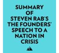 Summary Of Steven Rab's The Founders' Speech To A Nation In Crisis