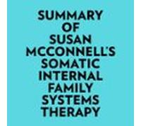 Summary Of Susan Mcconnells Somatic Internal Family Systems Therapy (a