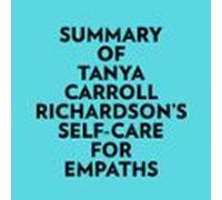 Summary Of Tanya Carroll Richardson's Self-Care For Empaths