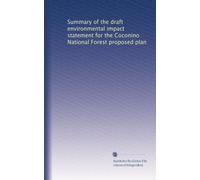 Summary of the draft environmental impact statement for the Coconino National Forest proposed plan