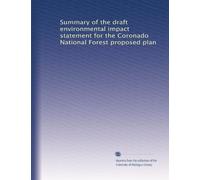 Summary of the draft environmental impact statement for the Coronado National Forest proposed plan