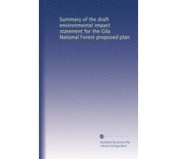 Summary of the draft environmental impact statement for the Gila National Forest proposed plan