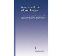 Summary of the Kilorod Project: a semiremote 10-kg/day demonstration of ²³³UO?-ThO? fuel-element fabrication by the ORNL sol-gel vibratory-compaction method