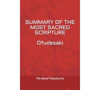SUMMARY OF THE MOST SACRED SCRIPTURE: OFUDESAKI