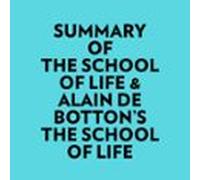 Summary Of The School Of Life & Alain De Bottons The School Of Lif