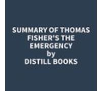 Summary Of Thomas Fisher's The Emergency