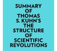 Summary Of Thomas S. Kuhns The Structure Of Scientific Revolutions (au
