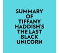 Summary Of Tiffany Haddish's The Last Black Unicorn