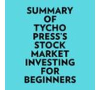 Summary Of Tycho Presss Stock Market Investing For Beginners (audiolib