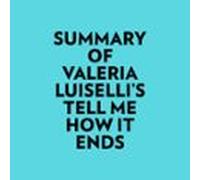 Summary Of Valeria Luiselli's Tell Me How It Ends