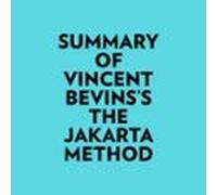 Summary Of Vincent Bevins's The Jakarta Method