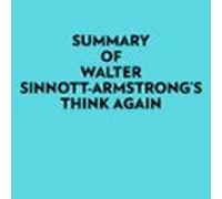 Summary of Walter Sinnott-Armstrong's Think Again