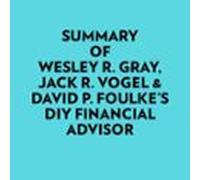 Summary Of Wesley R. Gray Jack R. Vogel & David P. Foulkes Diy Fin