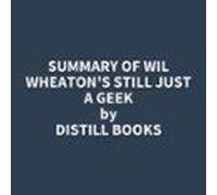 Summary Of Wil Wheatons Still Just A G udiolibro)