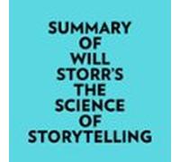 Summary of Will Storr's The Science of Storytelling