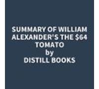 Summary of William Alexander's The 64 Tomato