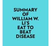 Summary Of William W. Lis Eat To Beat Disease (audiolibro)