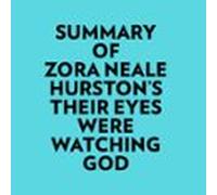 Summary Of Zora Neale Hurston's Their Eyes Were Watching God