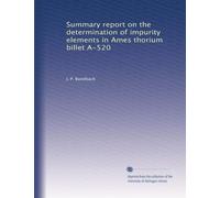 Summary Report on the Determination of Impurity Elements in Ames Thorium Billet A-520