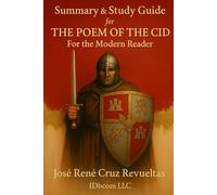 Summary & Study Guide for The Poem of the Cid: For the Modern Reader (Essential Readings)