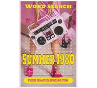 Summer 1980 Word Search Puzzle Book: Word Searches with Easy to Read Print about Summer 1980, Vacation, Family Fun and More | 6x9 inches, 110 Pages, ... Gift for Vacations, Holidays and Free Times