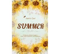 SUMMER: 92 Stories of Quiet Comfort, Calm, Self-Acceptance, and Happiness