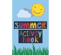 Summer Activity Book: Activity Book for Summer | Summer Puzzle Book | 6x9 Inches, 110 Pages | Kids Activity Book | Students | Summer Vacation | Summer Break | School Break | Mind Games | Brain Games