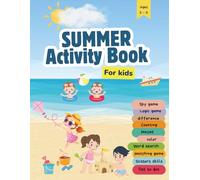 SUMMER ACTIVITY BOOK FOR KID Age 3,4,5,6: Fun, educational and challenging activities.: Including Mazes, Dot-to-dot, color by number, word search, Spot the difference and MORE. ALL IN COLOR