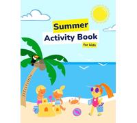Summer Activity Book for Kids Ages 4-10 Fun Workbook with Puzzles, Coloring, Counting, Mazes, Word Search & Learning Activities: A Fun Educational ... for Kids | Perfect for Travel, Vacation