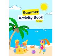 Summer activity book for kids :: Coloring by number, Summer game, Summer patterns & Maze puzzle, Fruits Matching & Phonics, Summer writing & Counting