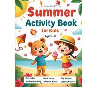 Summer Activity Book for Kids: Dot-to-Dot, Mazes, Word Search, Matching Shadows, Copying Pictures and Dot Marker Fun for Ages 4-8