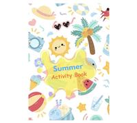 Summer Activity Book: Fun Games, Coloring Pages, Mazes, Word searches, and learning activity for Kids ages 4-8