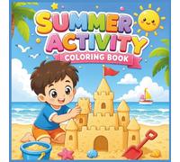 Summer Activity Coloring Book for Kids: Beach Days, Water Sports, Camping Adventures & Easy Bold Coloring Pages for Ages 3-8