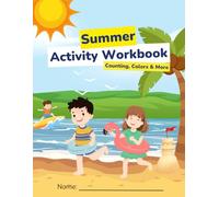 Summer Activity Workbook: Counting, Coloring & Learning Fun for Ages 3-6