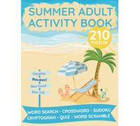Summer Adult Activity Book for Brain Training & Relaxation: 210 Puzzles Collection: Word Searches, Crosswords, Sudoku, Cryptograms, Quizzes & Word ... Hours of Brain Training, Fun & Stress Relief