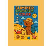 Summer adventer in color: A coloring book for little summer explorers